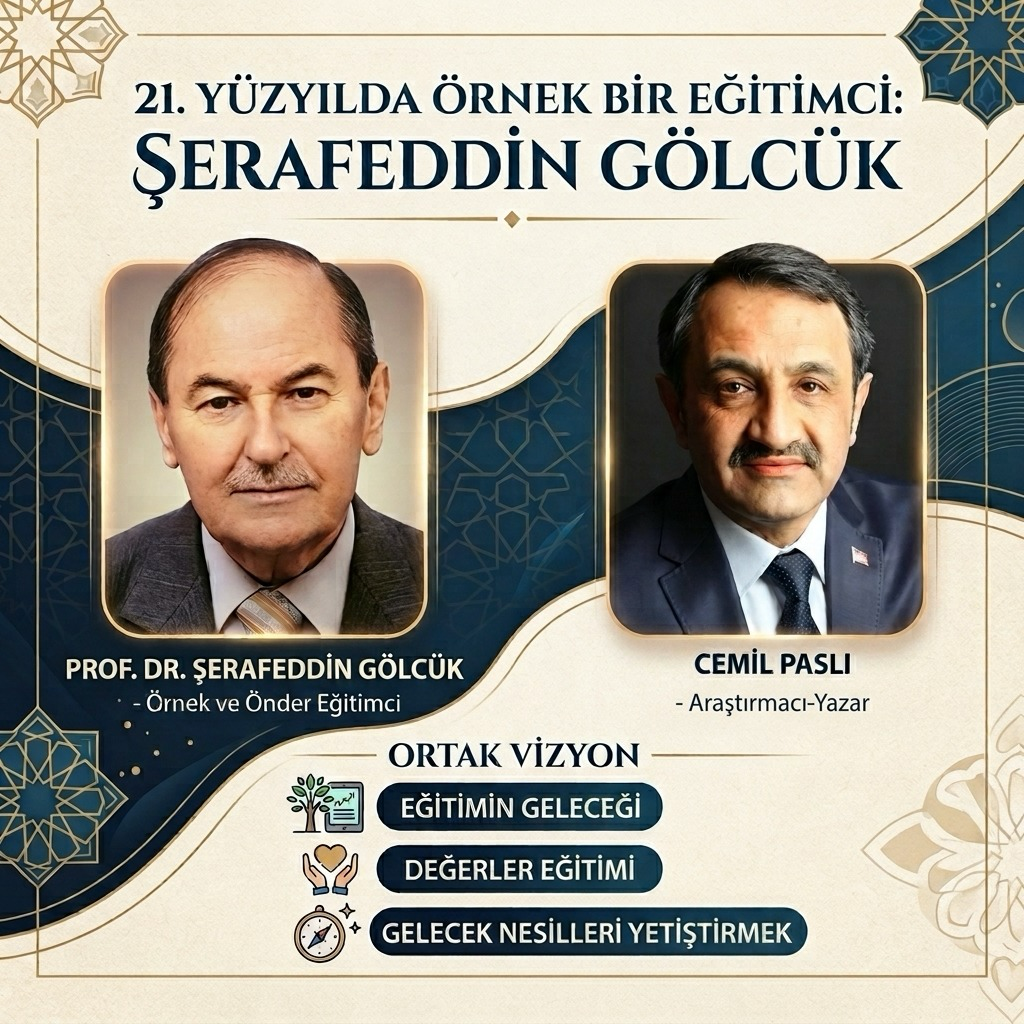 21. Yüzyılda Örnek bir Eğitimci: Şerafeddin Gölcük